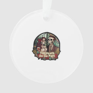 Valentines Till Death Do Us Part Classic Look Ornament