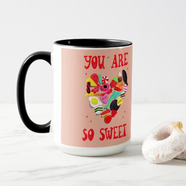 Valentines You Are So Sweet candy heart Mug (With Donut)