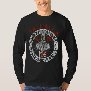 Valhalla Calling Me Vikings Runes T-Shirt
