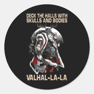 Valhalla-La Deck the halls with skulls and bodies Classic Round Sticker
