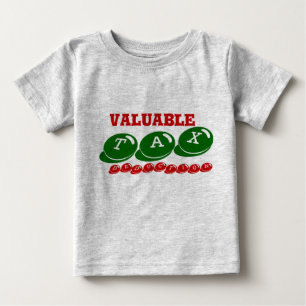 Valuable Tax Deduction Baby T-Shirt