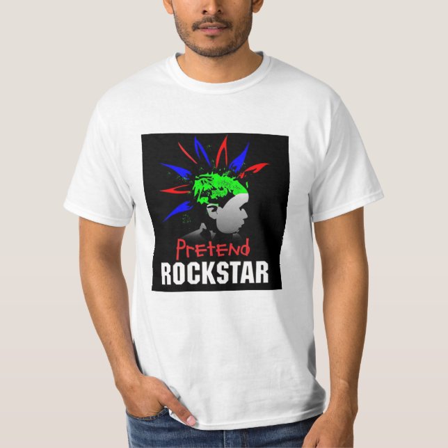 VALUE PRETEND ROCKSTAR T-Shirt (Front)