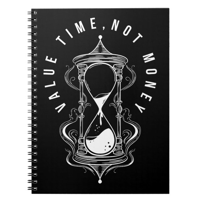 Value Time Not Money Hourglass Quote Notebook (Front)