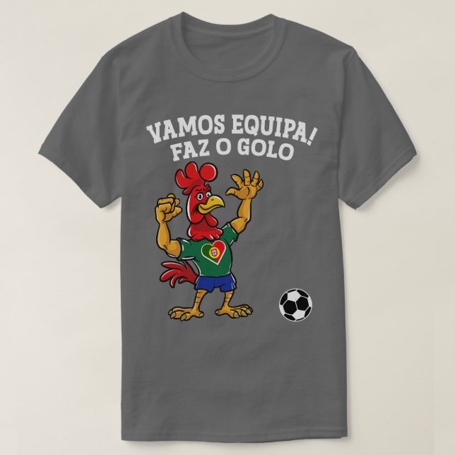 Vamos Equipa Faz o Golo T-Shirt (Design Front)