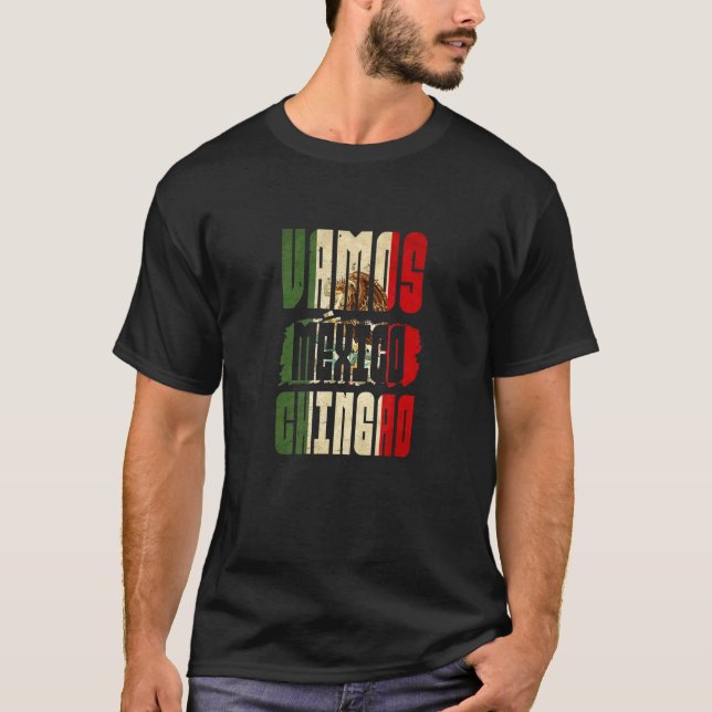 Vamos México Chingao T-Shirt (Front)