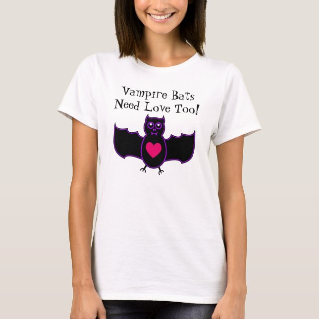 Vampire Bats Need Love Too Shirt (Front)