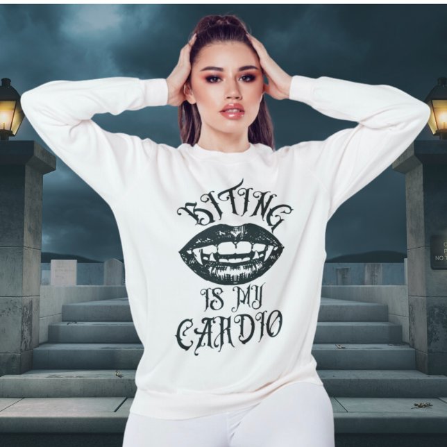 Vampire Humour | Biting Is My Cardio Sweatshirt (Creator Uploaded)