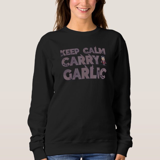 Vampire Keep Calm Carry Garlic Halloween Women Boy Sweatshirt (Front)