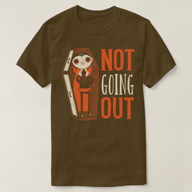 Vampire Not Going Out T-Shirt (Design Front)