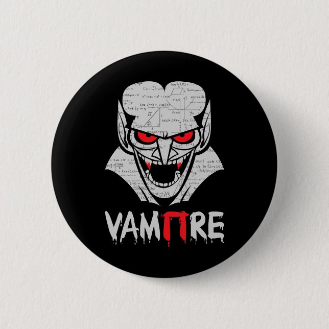 Vampire Pi Halloween Costume Funny Math Science Te 6 Cm Round Badge (Front)