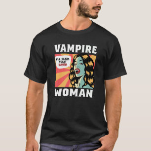 Vampire Woman Sarcastic Person T-Shirt