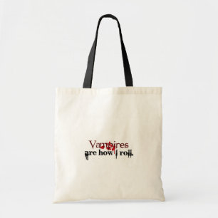 Vampires are how I roll Tote Bag