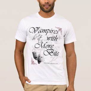 Vampires Do It with More Bite T-Shirt