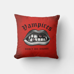 Vampires Don't Do Dishes Funny Fangs Cushion