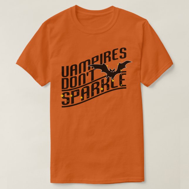 Vampires Dont sparkle T-Shirt (Design Front)