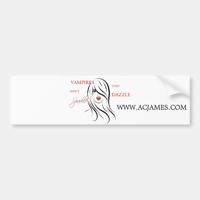 Vampires Don't Sparkle, They Dazzle Bumper Sticker (Front)