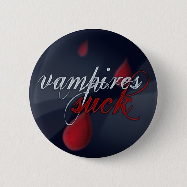 "Vampires Suck" pin/badge 6 Cm Round Badge (Front)