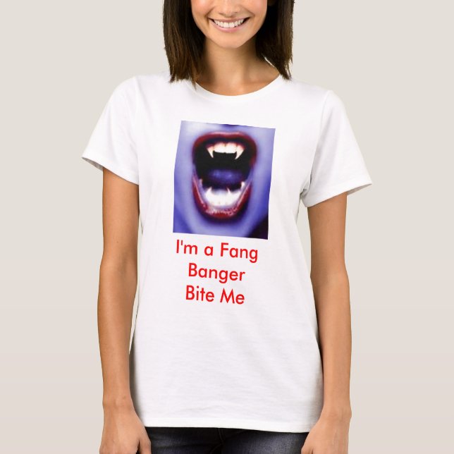 vampy2, I'm a Fang BangerBite Me T-Shirt (Front)