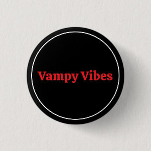 Vampy Vibes 3 Cm Round Badge