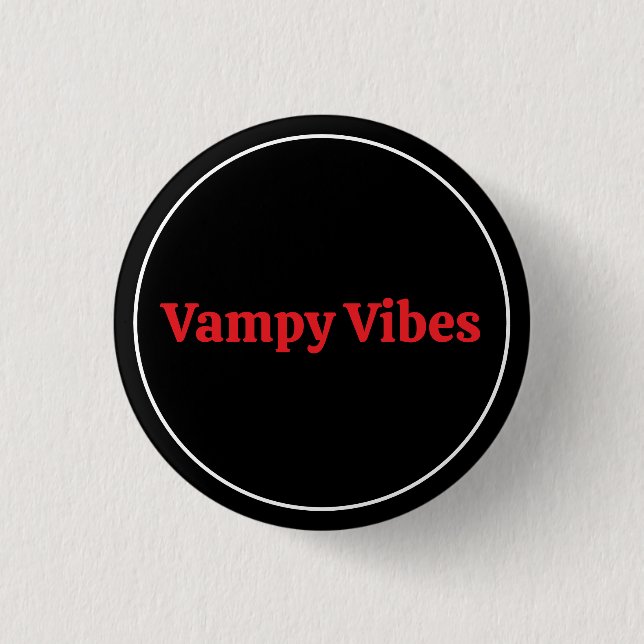 Vampy Vibes 3 Cm Round Badge (Front)