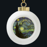 Van Gogh: Starry Night Ceramic Ball Christmas Ornament<br><div class="desc">A beautiful classic ceramic ball ornament featuring a starry night,  painted by the Dutch painter Vincent Willem van Gogh.</div>