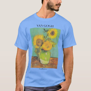 Van Gogh Sunflowers Art Gift Vincent Van Gogh  T-Shirt