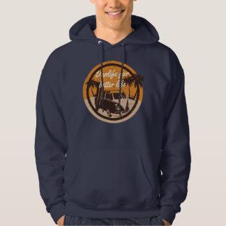 Van life For Better Life Hoodie
