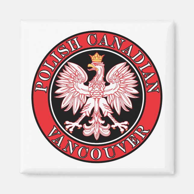 Vancouver Polish Canadian Eagle Magnet (Front)