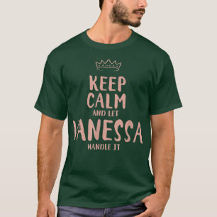 Vanessa Keep Calm Personalised Name Friends Funny T-Shirt
