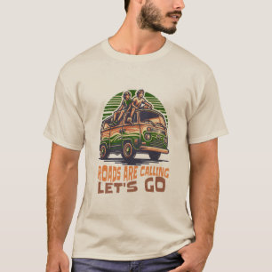 Vanlife Adventures"Roads Are Calling, Let's go T-Shirt