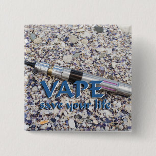 Vape and save your life 15 cm square badge