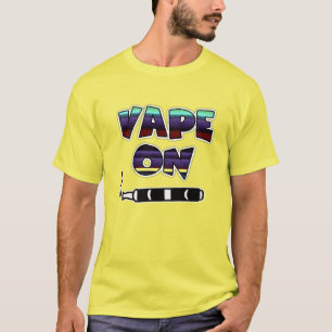 Vape On Pro-Vaping  T-Shirt