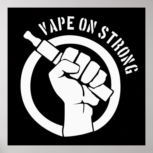 Vape On Strong Poster (Front)