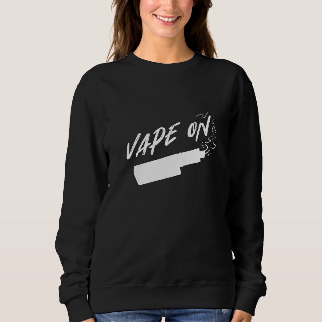 Vape On Vape Seller Sweatshirt (Front)