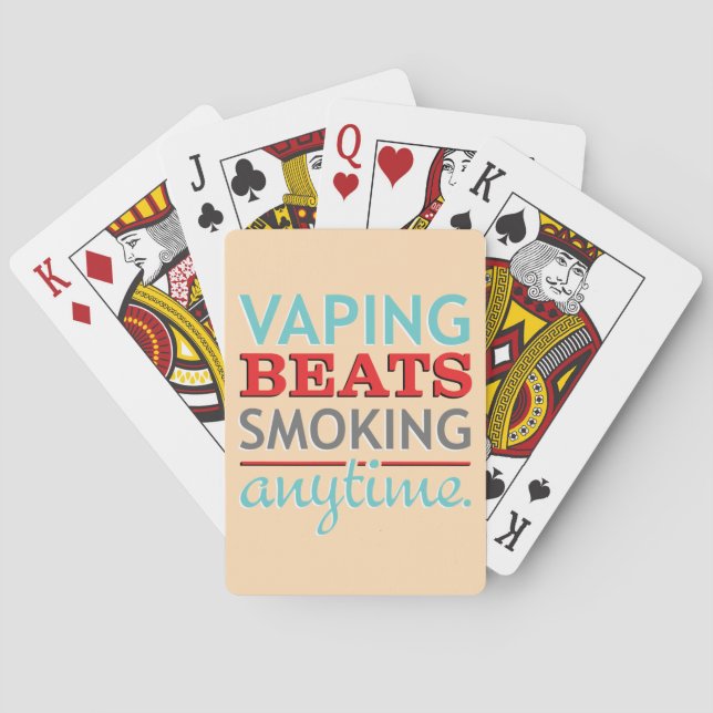 Vaping Beats Smoking Anytime Playing Cards (Back)