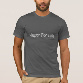 Vapour for Life T shirt (white lettering)