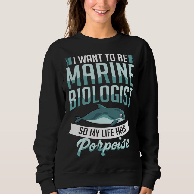 Vaquita Porpoise Dolphin  Marine Biologist Sweatshirt (Front)