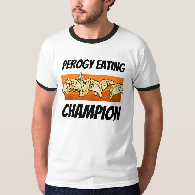 Varenyky Perogy Eating Champion T Shirt (Front)