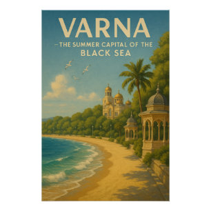 VARNA THE SUMMER CAPITAL OF THE BLACK SEA POSTER