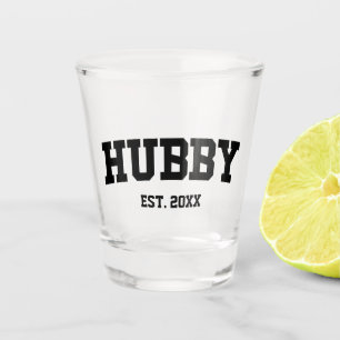 Varsity Style Hubby Est. Year Minimal Minimalist Shot Glass