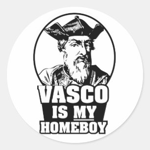 Vasco da Gama is my Homeboy Classic Round Sticker