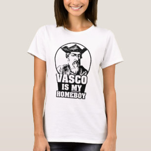 Vasco da Gama is my Homeboy T-Shirt