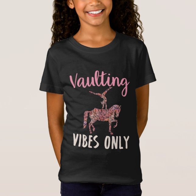Vaulting Vibes Only Horse Equestrian  T-Shirt (Front)