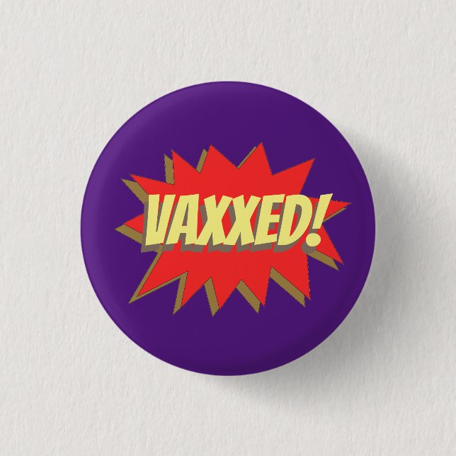 VAXXED! BUTTON (Front)