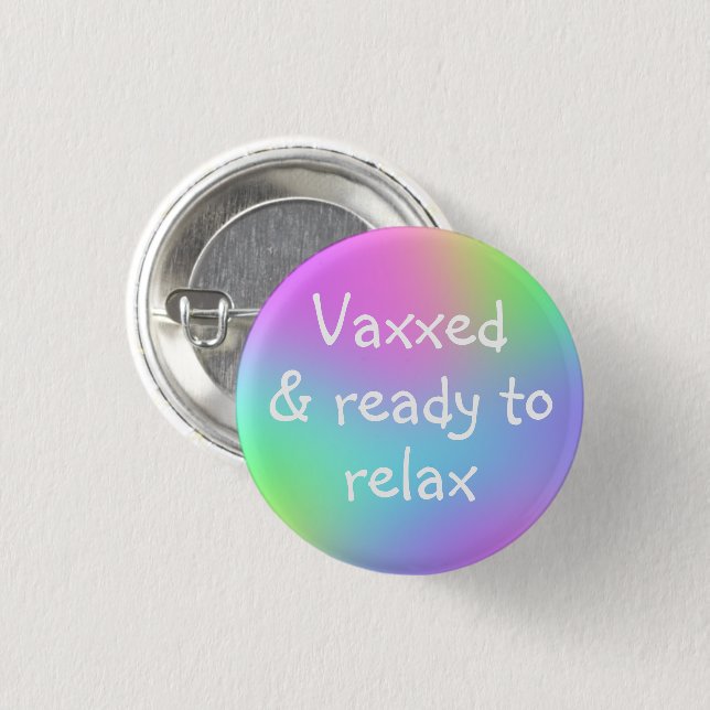 Vaxxed & Ready to Relax Pin-On Button (Front & Back)