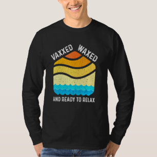 Vaxxed Waxed And Ready To Relax Retro Sunset Beach T-Shirt