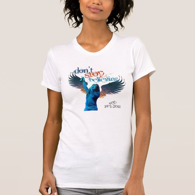 Vee Don't Stop Believing T-Shirt (Front)