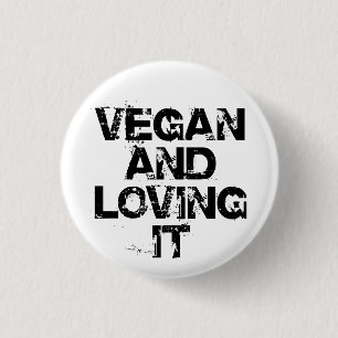 Vegan and Loving It Button