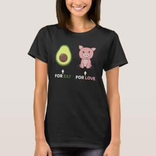 Vegan Animal Lover Eat Avocado Pigs Love T-Shirt