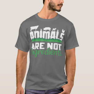Vegan Animals Are Not Ingredients Nutrition Vegeta T-Shirt